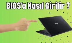 Acer BIOS'a Nasıl Girilir