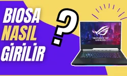 Asus BIOS'a Nasıl Girilir
