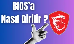 BIOS’a  Nasıl Girilir