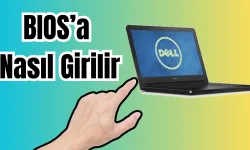 Dell BIOS'a Nasıl Girilir