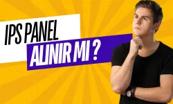 ips panel alinir mi