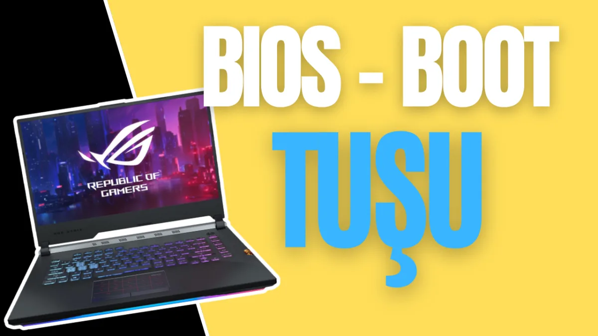 Asus BIOS ve Boot Tuşu Hangisi ?