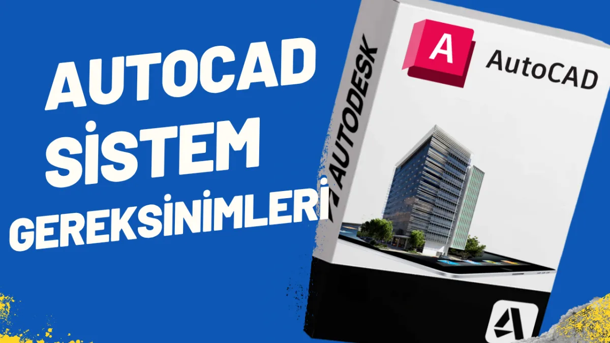 AutoCAD Sistem Gereksinimleri
