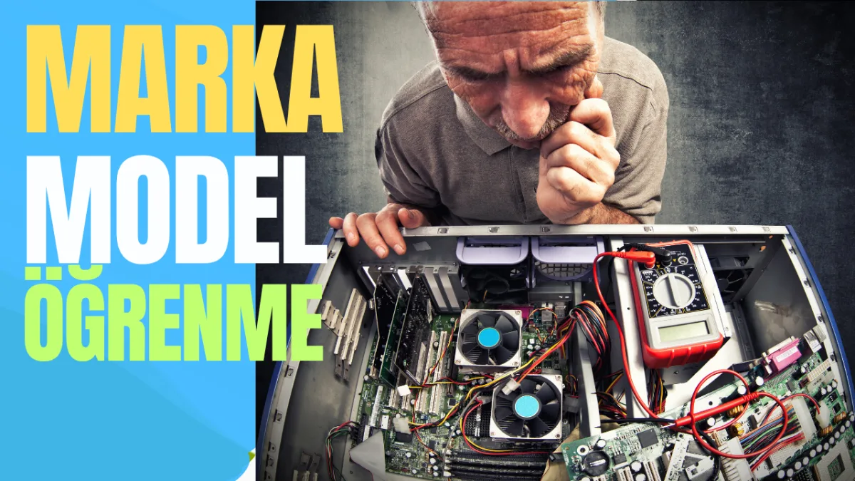 Bilgisayar Anakart Marka ve Model Öğrenme