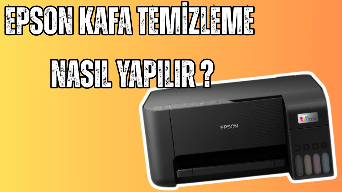 Epson Kafa Temizleme Nasıl Yapılır ?