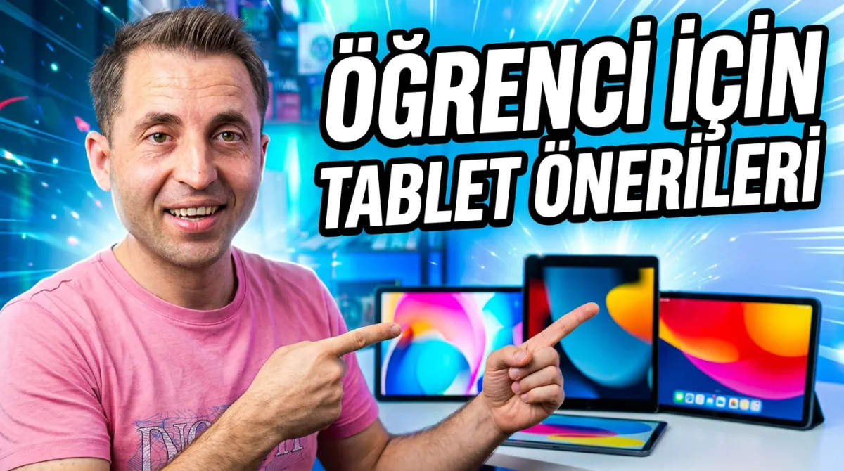 Öğrenci İçin En İyi Tablet Önerileri – 2026 F/P Kralları 👑