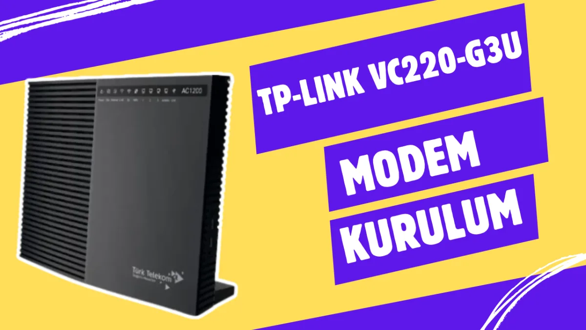 VC220-G3u Modem Kurulumu