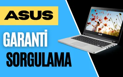 Asus Garanti Sorgulama Nasıl Yapılır ?