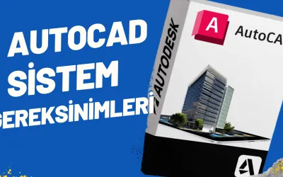 AutoCAD Sistem Gereksinimleri - 2026 - Windows ve Mac 👇