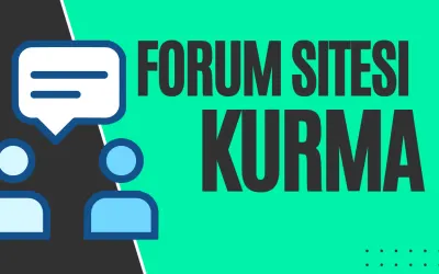 Forum Sitesi Kurma - Ücretsiz Forum Sitesi Açma 🚀
