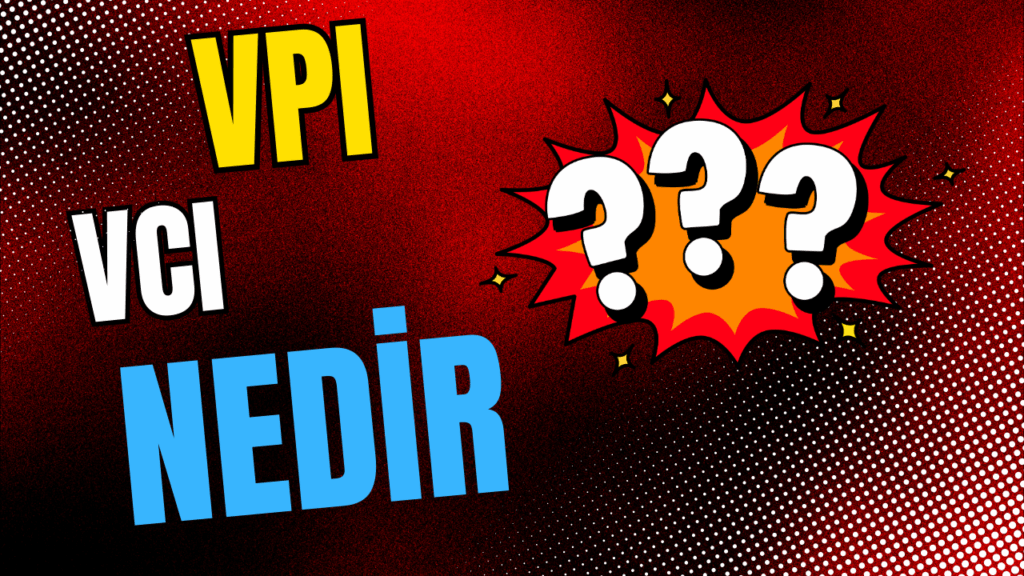 vpi vci nedir vpi vci nedir