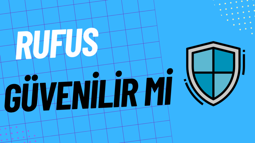 rufus guvenilir mi