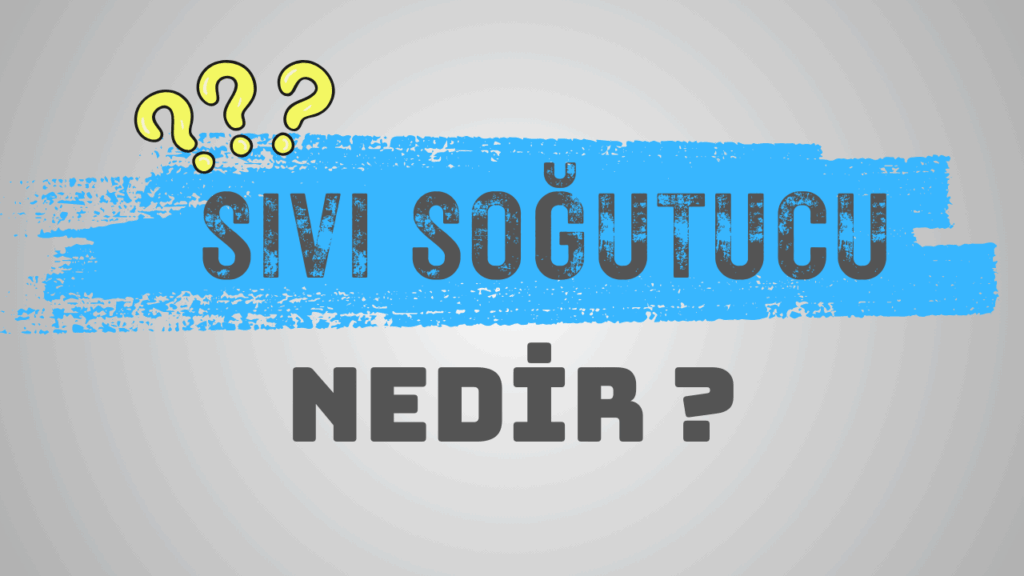 sivi sogutucu nedir