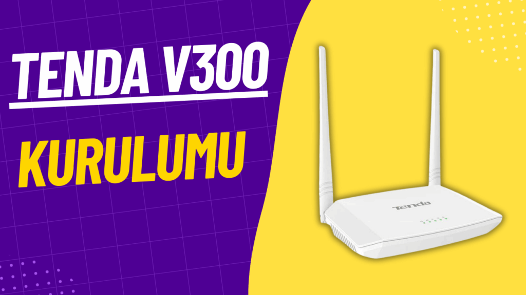 Tenda V300 Modem Kurulumu – REHBER tenda v300 modem kurulumu