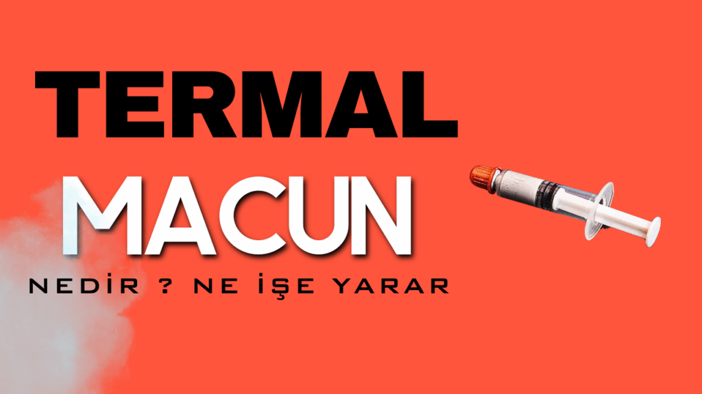 termal macun nedir ne ise yarar