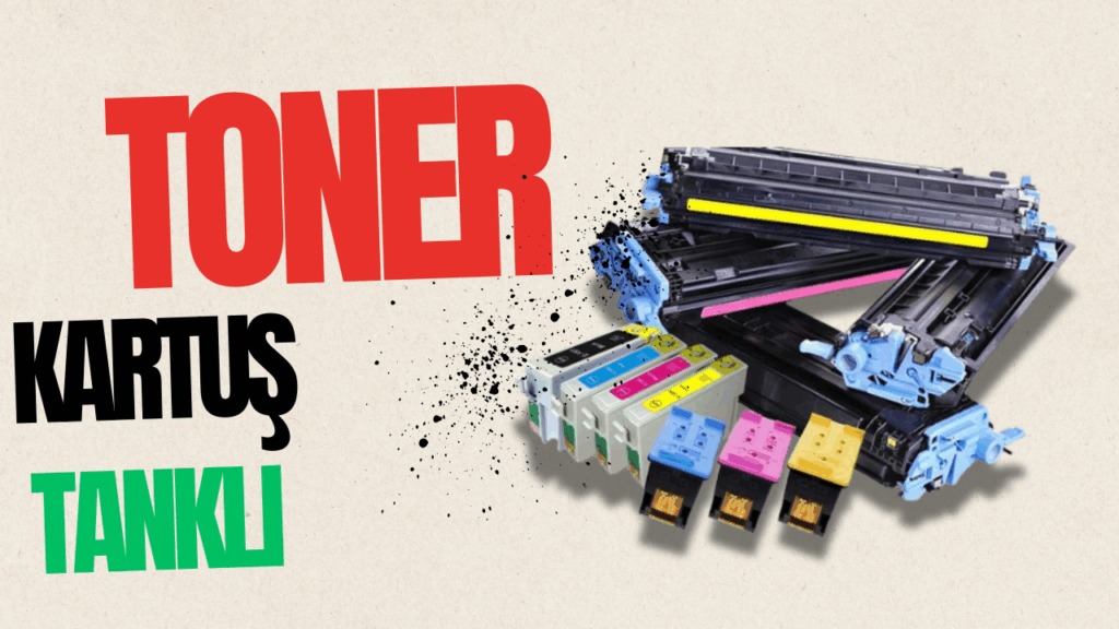 tonerli kartuslu tankli yazici nedir