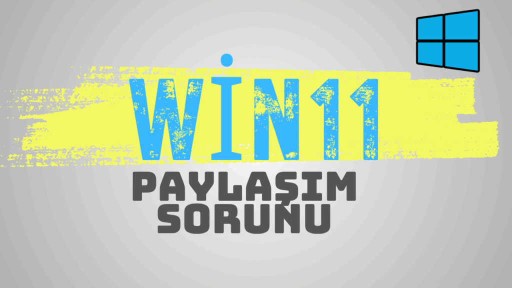 windows 11 paylasimdaki bilgisayarlari gormuyor