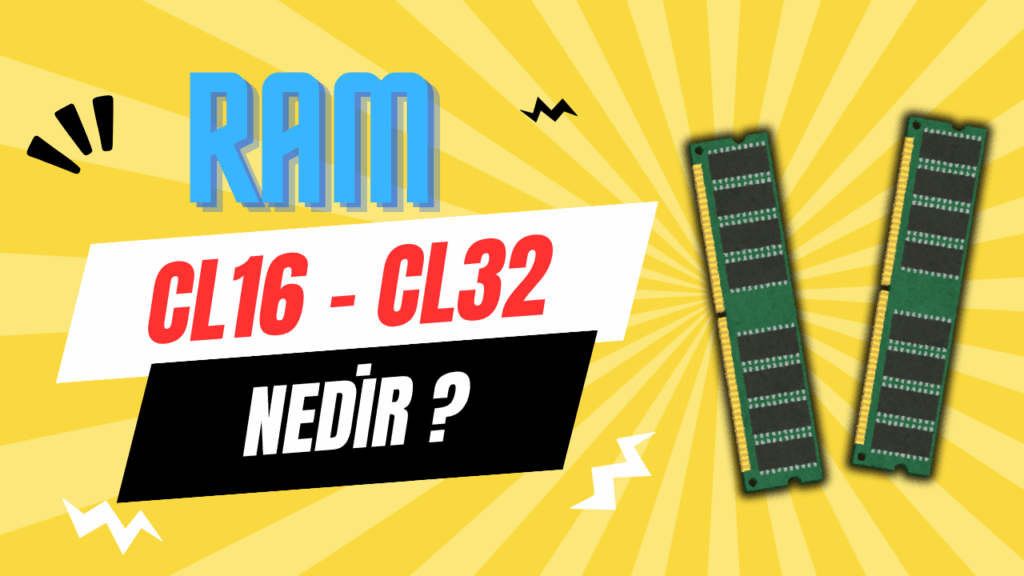 Ramlerdeki CL16 ve CL32 Nedir