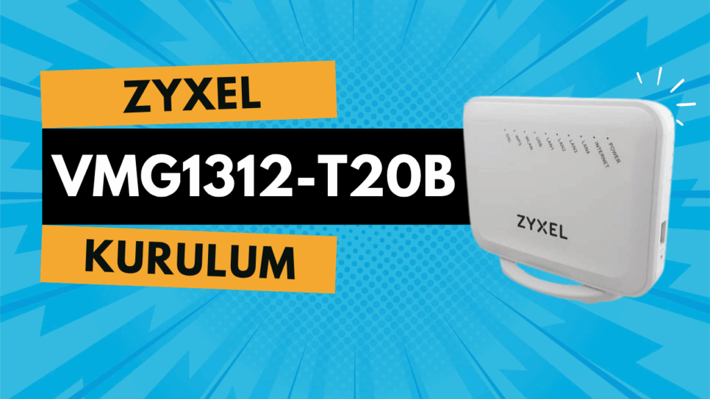 Zyxel Vmg1312 t20b kurulum