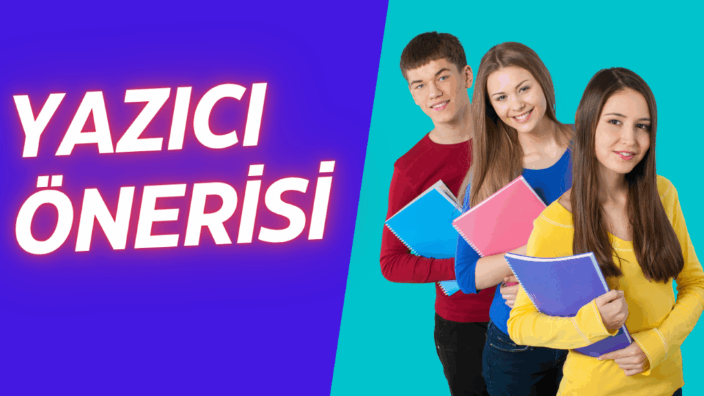 ogrenci icin yazici tavsiyesi