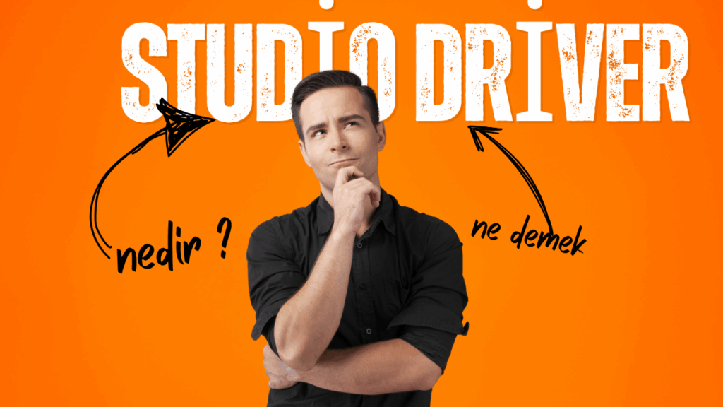 studio driver nedir studio driver nedir