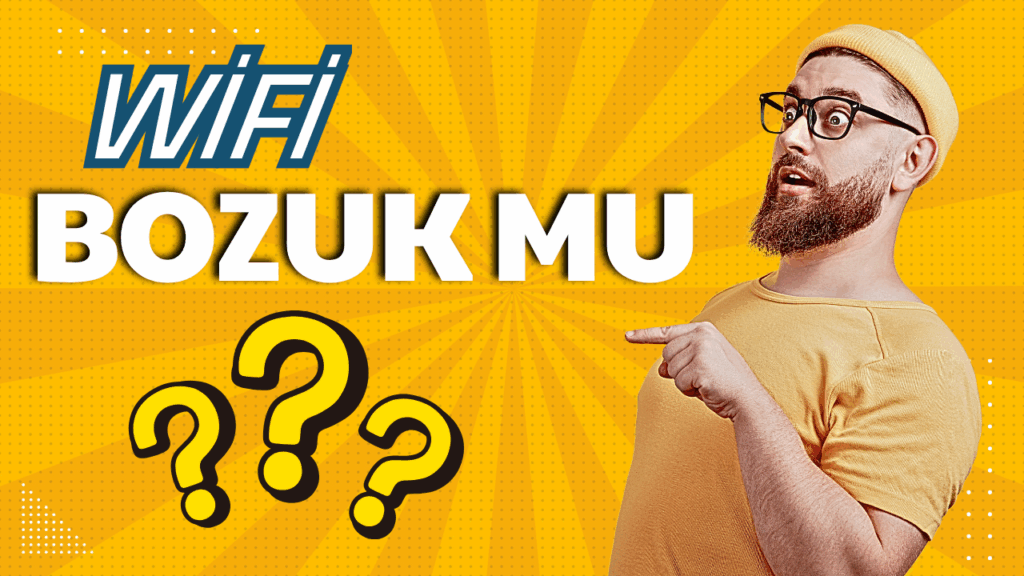 wifi bozuk mu nasil anlarim