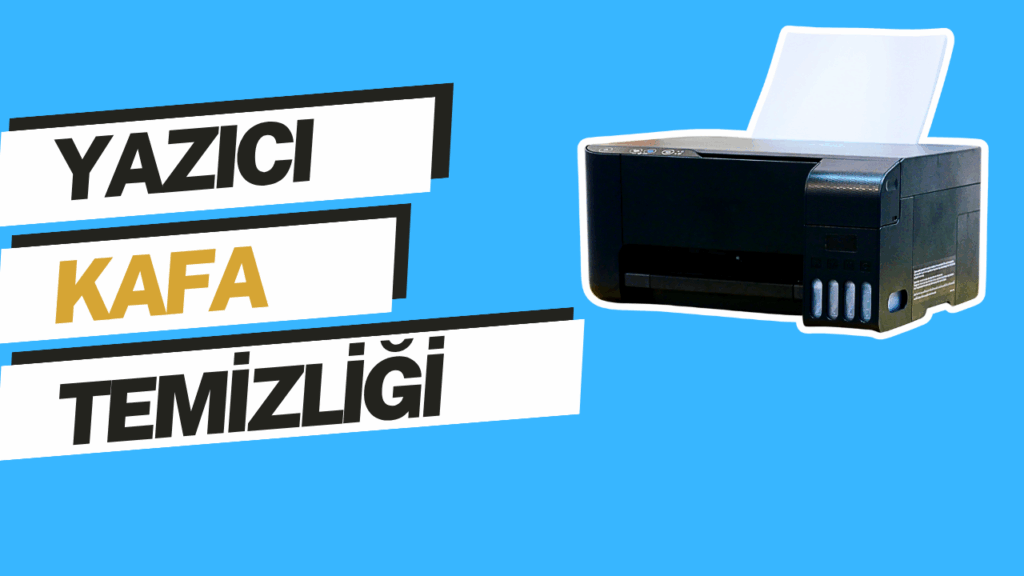 yazici kafa temizligi
