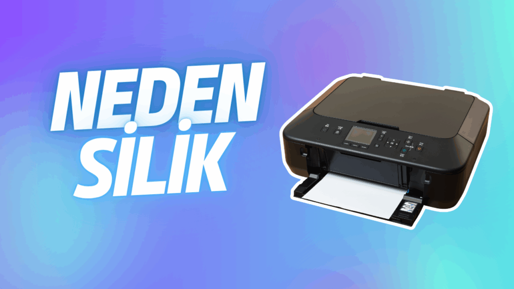 yazici neden silik cikariyor
