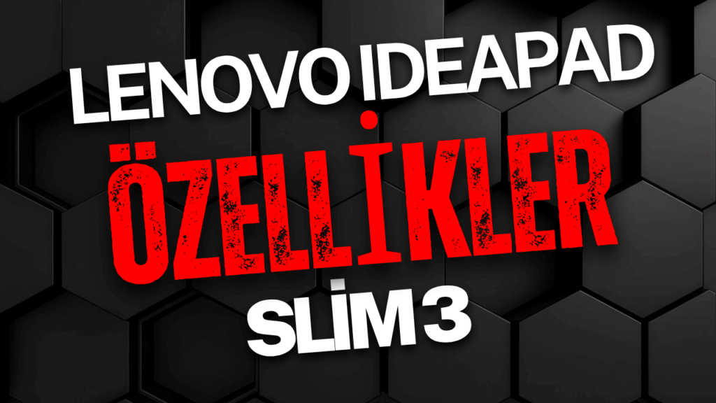 LENOVO IdeaPad Slim 3 ozellikleri