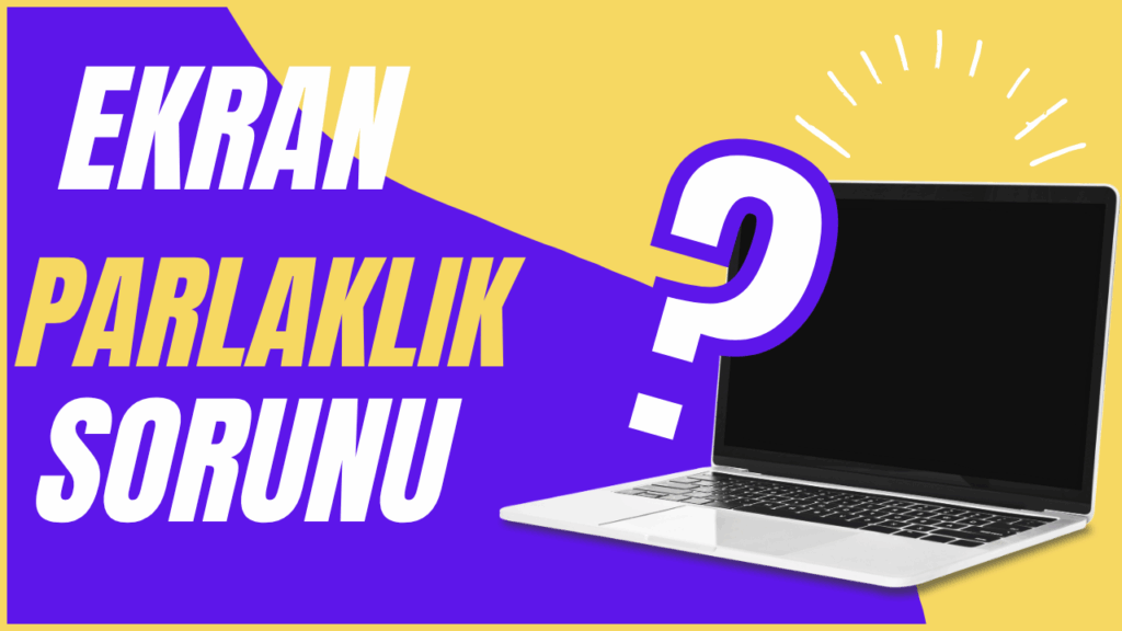 casper ekran parlaklik sorunu