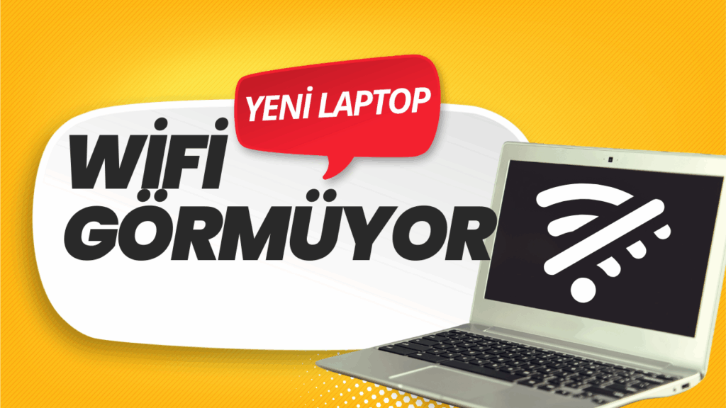 yeni laptop wifi gormuyor