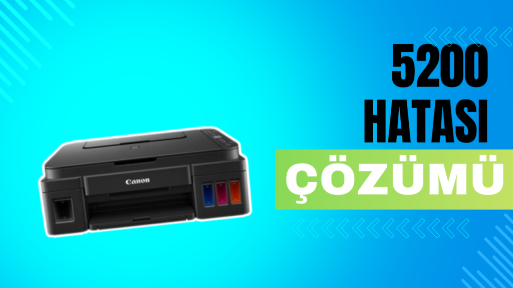 canon 5200 hatasi cozumu