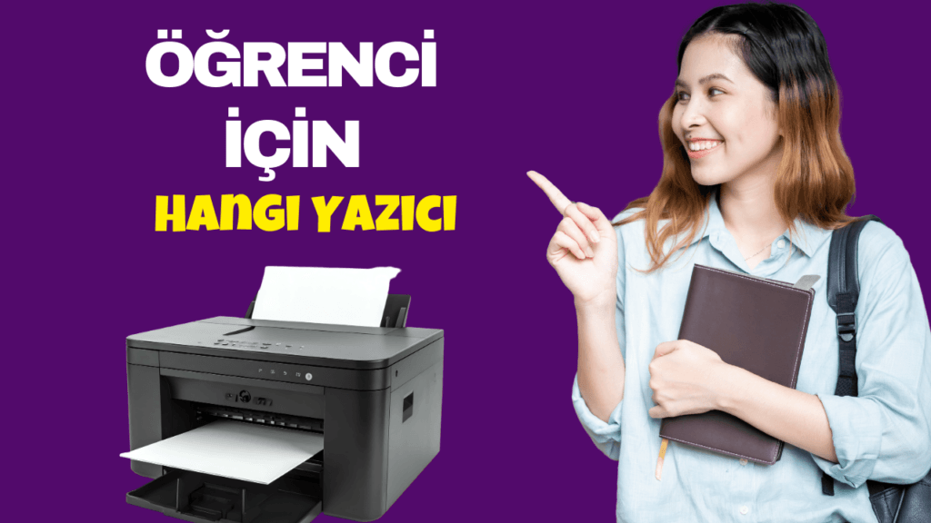 ogrenci icin hangi yazici