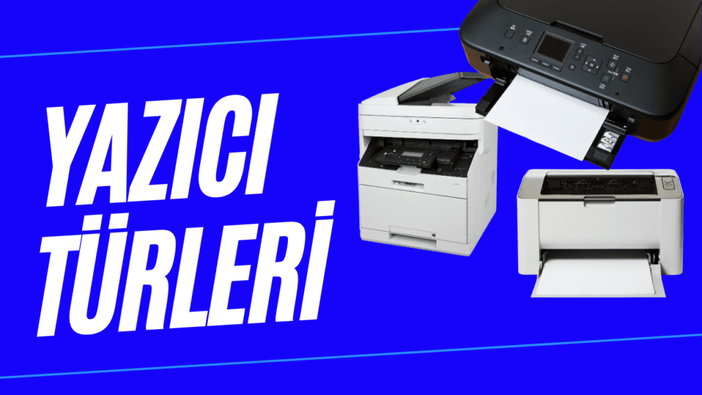 yazici turleri