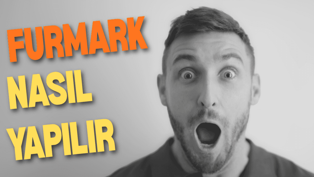 furmark testi nasil yapilir