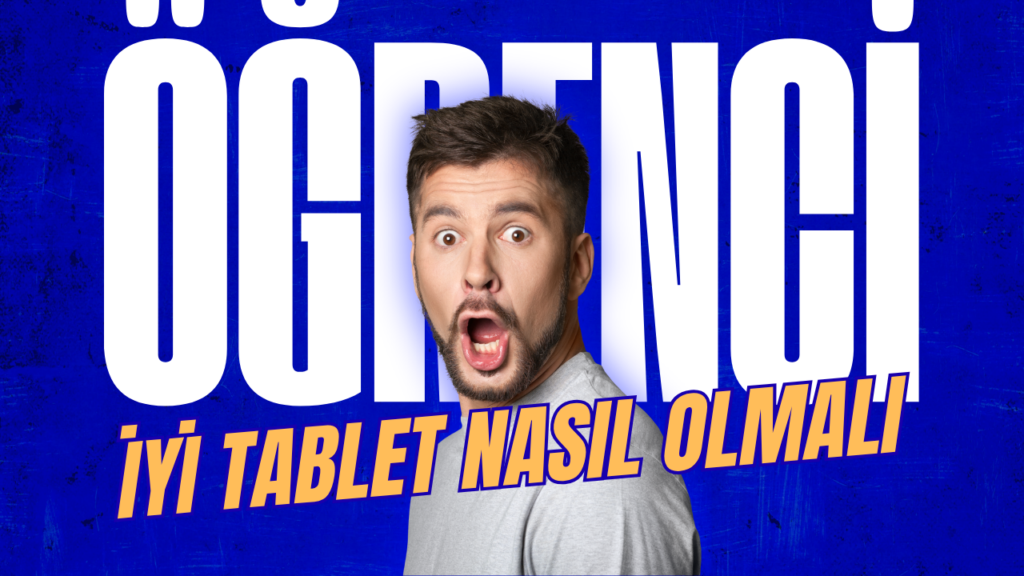 Ogrenci Icin Iyi Bir Tablet Nasil Olmali 1024x576